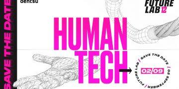 HUMAN TECH. Dentsu Ukraine анонсує дату та тему Future Lab 2021