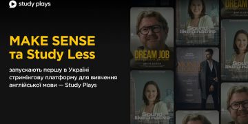 MAKE SENSE та Study Less запускають першу в Україні стримінгову платформу для вивчення англійської мови — Study Plays